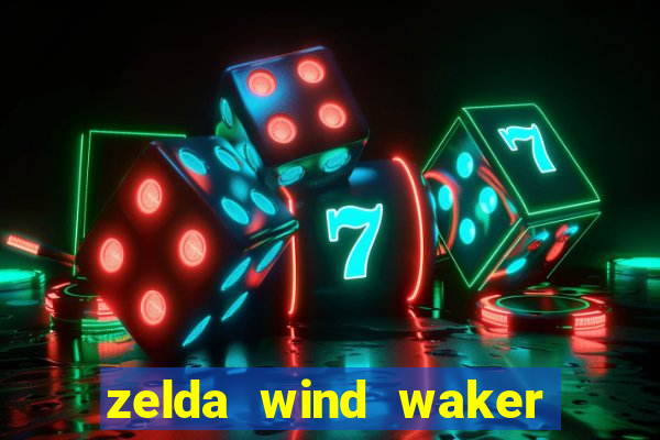 zelda wind waker rom pt br